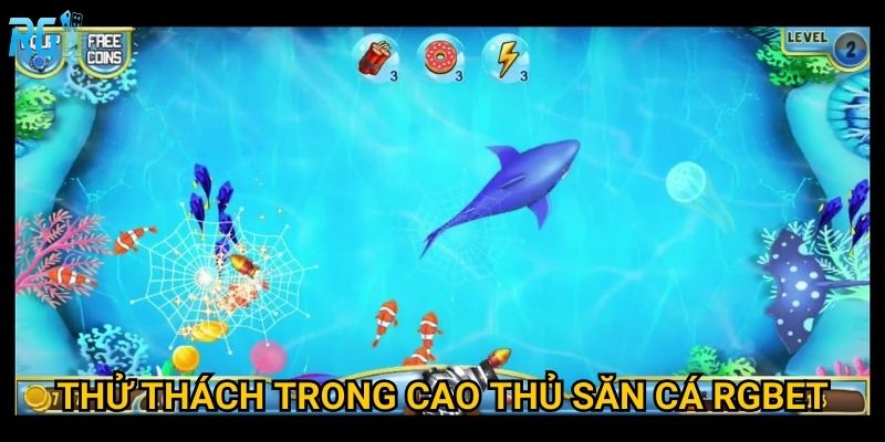 Thử thách trong cao thủ săn cá Rgbet