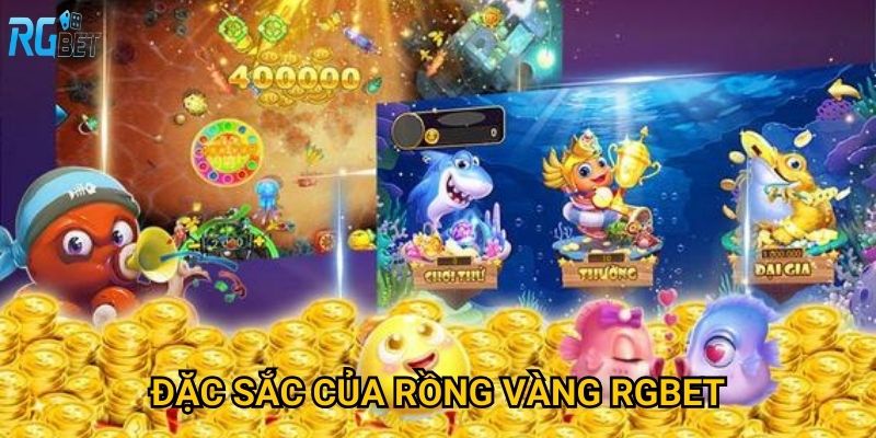 Đặc sắc của rồng vàng Rgbet