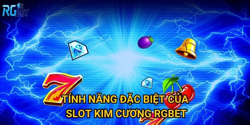Tính năng đặc biệt của slot kim cương Rgbet