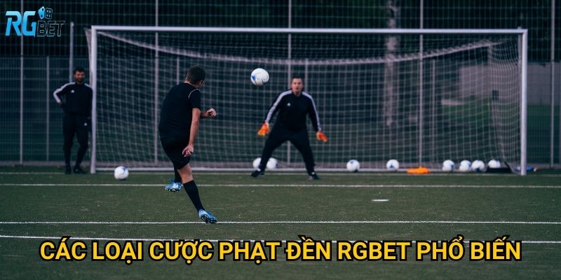 Các loại cược phạt đền Rgbet phổ biến