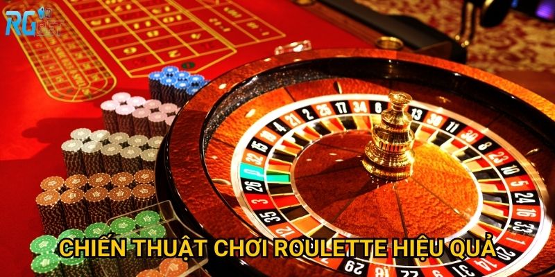 Chiến thuật chơi roulette hiệu quả