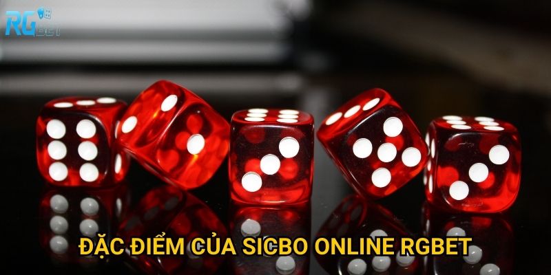 Đặc điểm của sicbo online Rgbet