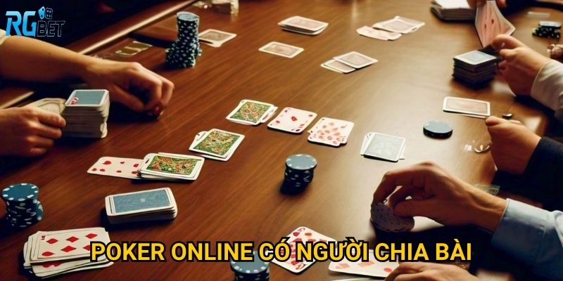 Poker online có người chia bài tại Rgbet có khác gì so với bot?