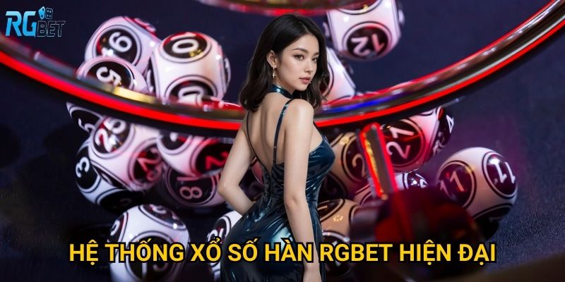 Hệ thống xổ số Hàn Rgbet hiện đại