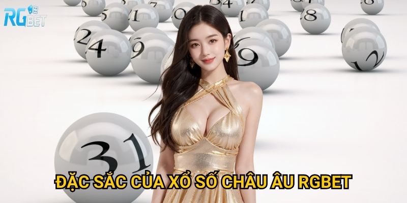 Đặc sắc của xổ số châu Âu Rgbet